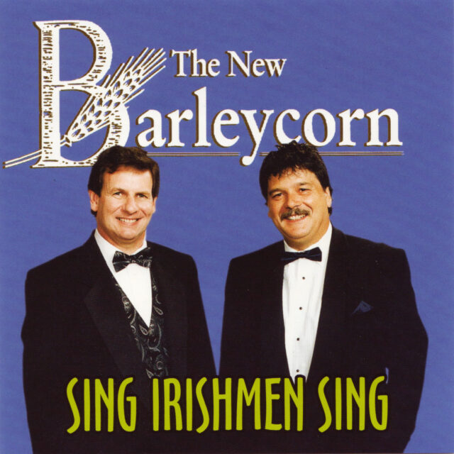 The New Barleycorn - Sing Irishmen Sing album cover